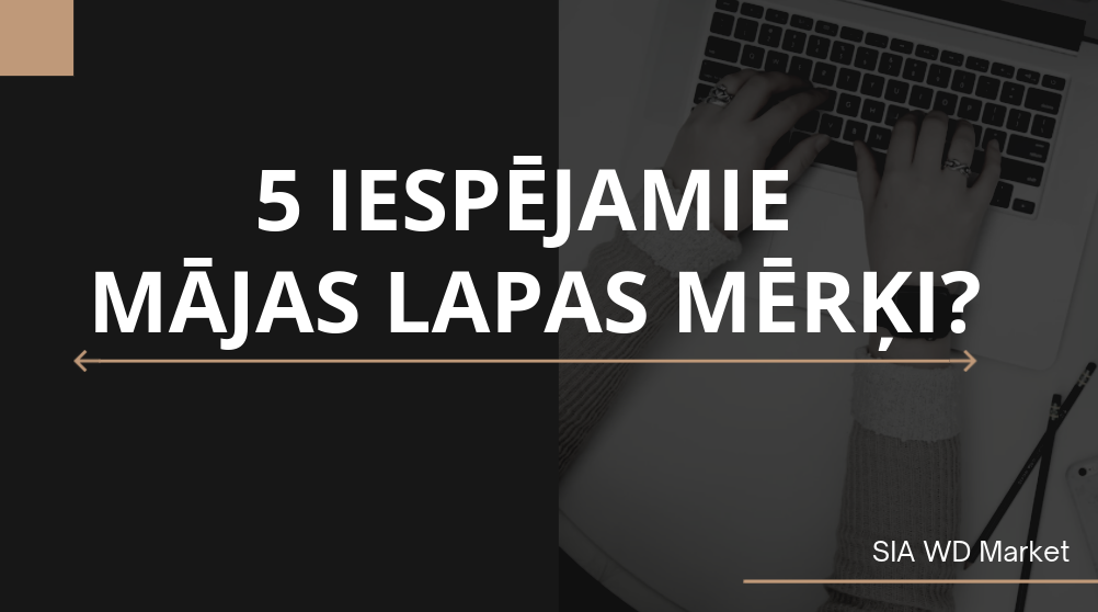 5 iespējamie tīmekļa vietnes mērķi?